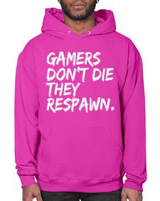 gamers dont die they respawn 92# - video games- Hoodie