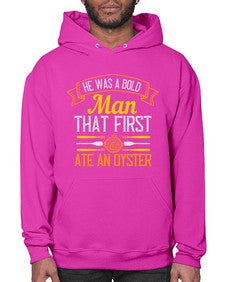 he was a bold man that first ate an oyster 186# - cooking- Hoodie