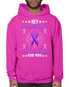 hey alzheimeers were coming for you 157# - alzheimers- Hoodie