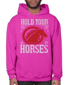 hold your horses Style 52# - horse- Hoodie