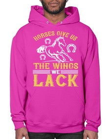 horses give us the wings we lack Style 44# - horse- Hoodie