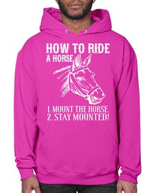 how to ride a horse just stay mounted - horse- Hoodie
