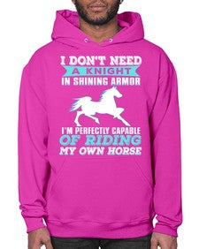 i dont need a knight in shining armor - horse- Hoodie