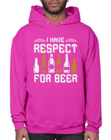 i have respect for beer 1111# - beer- Hoodie