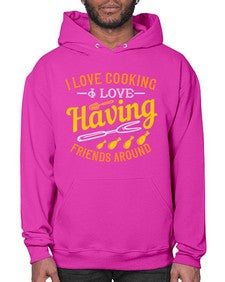 i love cooking i love having friends around 232# - cooking- Hoodie