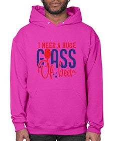 i need a huge glass of beer 1151# - beer- Hoodie