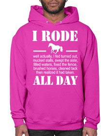 i rode my horse all day - horse- Hoodie