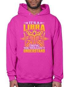 its a Libra thinggraphic 268# - libra- Hoodie
