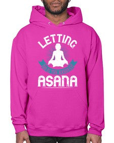 letting go is the hardest asana  407# - yoga- Hoodie