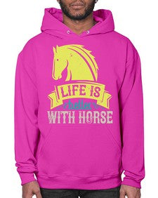 life is better with horse Style 29# - horse- Hoodie