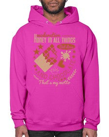 moderation honey in all things but love and chocolate thats my motto 337# - chocolate- Hoodie
