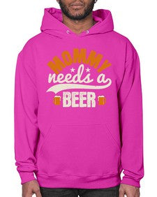 mommy needs a beer 1395# - beer- Hoodie