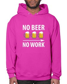 no beer no work 1434# - beer- Hoodie