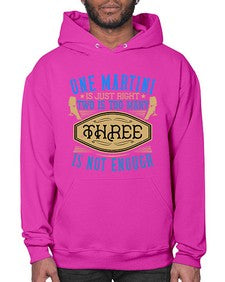 one martini is just right two is too many three is not enough 364# - drinking- Hoodie