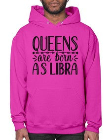 queens are born as Libra 395# - libra- Hoodie