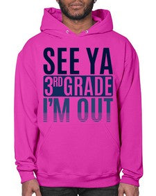 see ya third grade im out 845# - third grade- Hoodie
