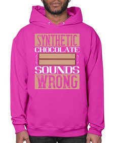 synthetic chocolate sounds wrong 411# - chocolate- Hoodie