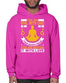 treat your soul with care it is your bosom friend feed and nurture it with love  588# - yoga- Hoodie
