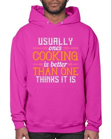 usually ones cooking is better than one thinks it is 451# - cooking- Hoodie