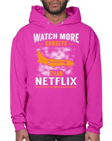 watch more sunsets then netflix  48# - airplane- Hoodie