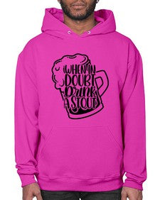 when in doubt drink a stout 1704# - beer- Hoodie