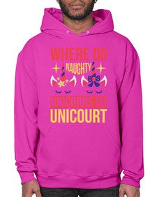 where do naughty unicorns go unicourt 556# - unicorn- Hoodie