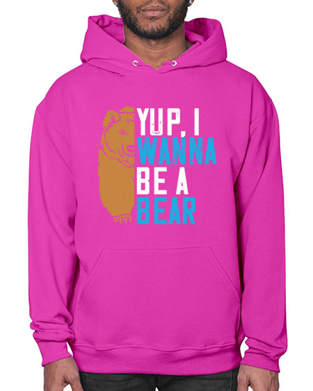 yup i wanna be a bear 291# - bears - animals- Hoodie