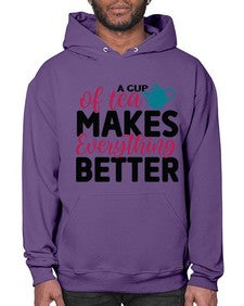 A Cup Of Tea Makes Everything Better 522# - tea- Hoodie