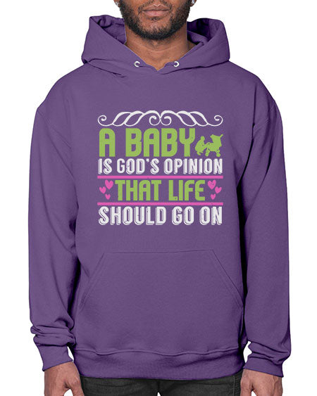 A baby is God opinion that life should go on Style 5# - baby- Hoodie