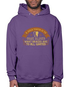 A gold tooth is to some blacks Style 10# - dentist- Hoodie