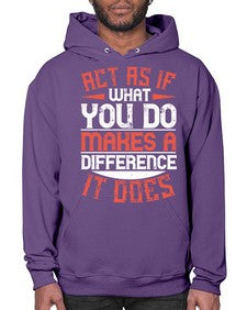 Act as if what you do makes a difference It does Style 48# - volunteer- Hoodie