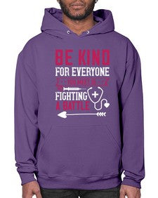 BE KIND for everyone you meet is fighting a BATTLE Style 593# - nurse- Hoodie