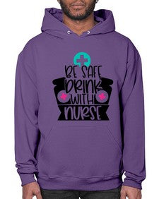 Be Safe Drink With Nurse Style Style 603# - nurse- Hoodie