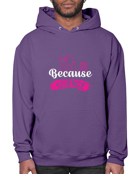 Because Science 281# - general science- Hoodie