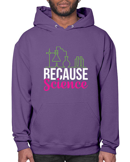 Because Science 282# - general science- Hoodie