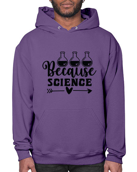 Because Science 286# - general science- Hoodie