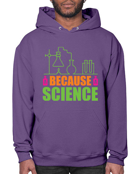 Because Science 288# - general science- Hoodie