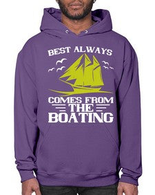Best always comes from the Boating 48# - boats- Hoodie