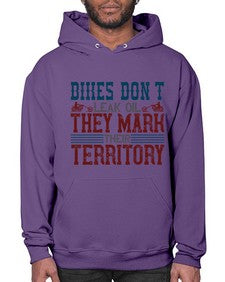 Bikes dont leak oil they mark their territory 10# - motorcycle- Hoodie