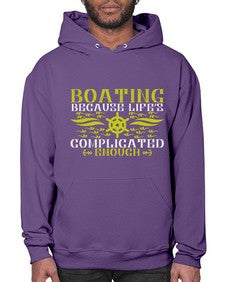 Boating because lifes complicated enough 11# - boats- Hoodie