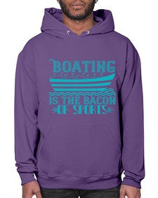 Boating is the Bacon of sports 5# - boats- Hoodie