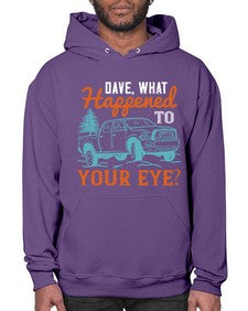 Dave what happened to your eye 57# - hot rod- Hoodie