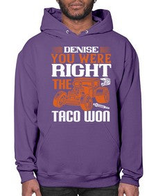 Denise you were right the taco won 108# - hot rod- Hoodie