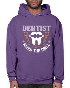 Dentist know the drill Style 114# - dentist- Hoodie