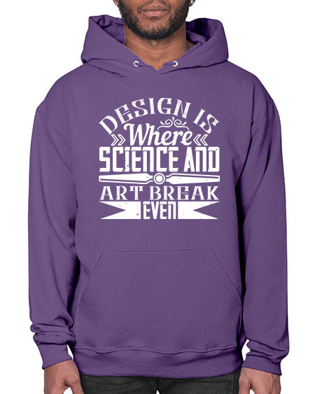 Design is where science and art break even Style 117# - architect- Hoodie