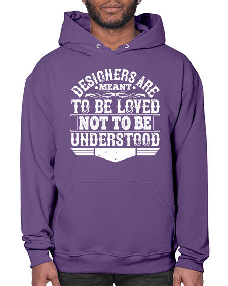 Designers are meant to be loved not to be understood Style 118# - architect- Hoodie