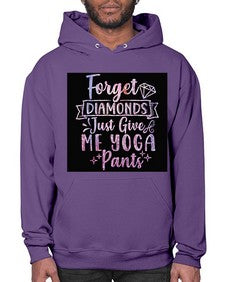 Forget Diamonds Just Give Me Yoga Pants  223# - yoga- Hoodie