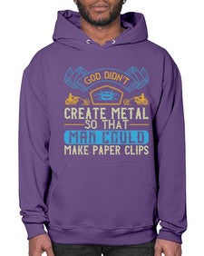 God didnt create metal so that man could make paper clips 22# - motorcycle- Hoodie