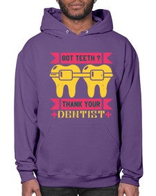 Got teeth thank your Style 172# - dentist- Hoodie