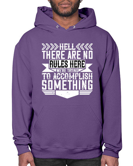 Hell there are no rules here Were trying to accomplish something Style 175# - architect- Hoodie